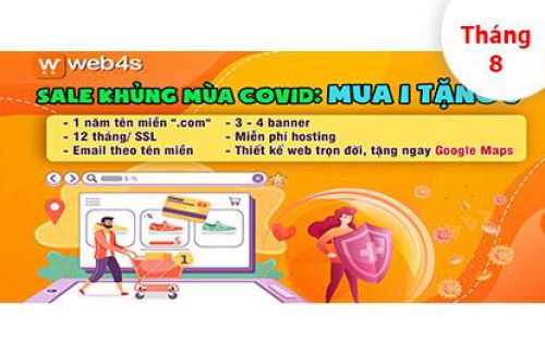 MUA 1 TẶNG 6 – CÔVÍT KHÔNG ĐÁNG LO, VÌ ĐÃ CÓ WEB4S